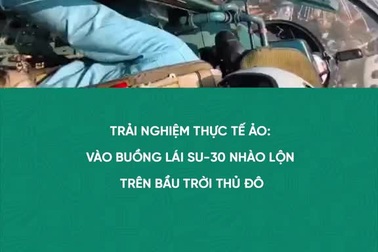 Trải nghiệm thực tế ảo: Vào buồng lái SU-30 nhào lộn trên bầu trời Thủ đô