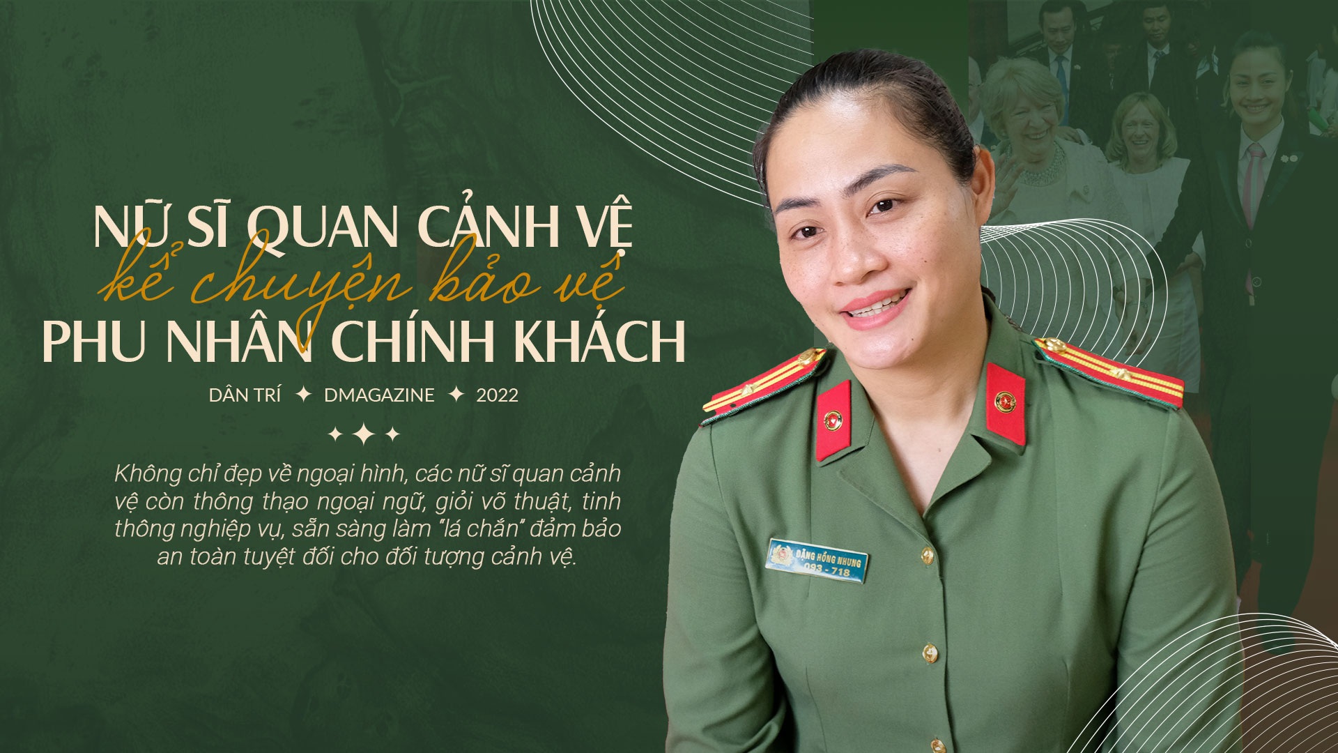 Nữ sĩ quan kể chuyện bảo vệ phu nhân chính khách