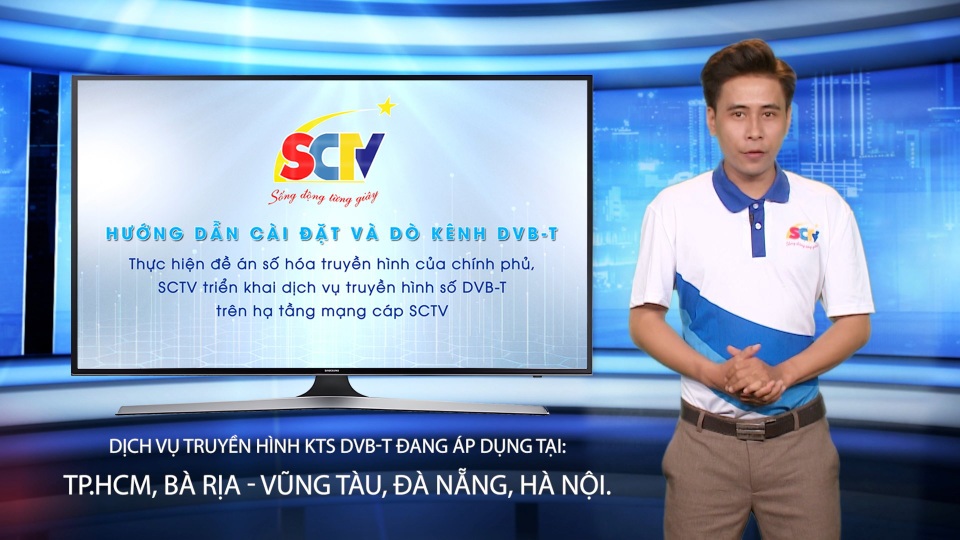 SCTV cung cấp dịch vụ truyền hình số DVB-T2 tại TP. HCM - 1 SCTV cung cấp dịch vụ truyền hình số DVB-T2 tại TP. HCM - 1