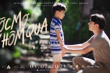 "Ước mơ ngày hôm qua" - thước phim cảm động về tình phụ tử