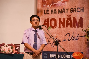 Nhà báo Huỳnh Dũng Nhân ra mắt hồi ký "40 năm đi, yêu và viết"