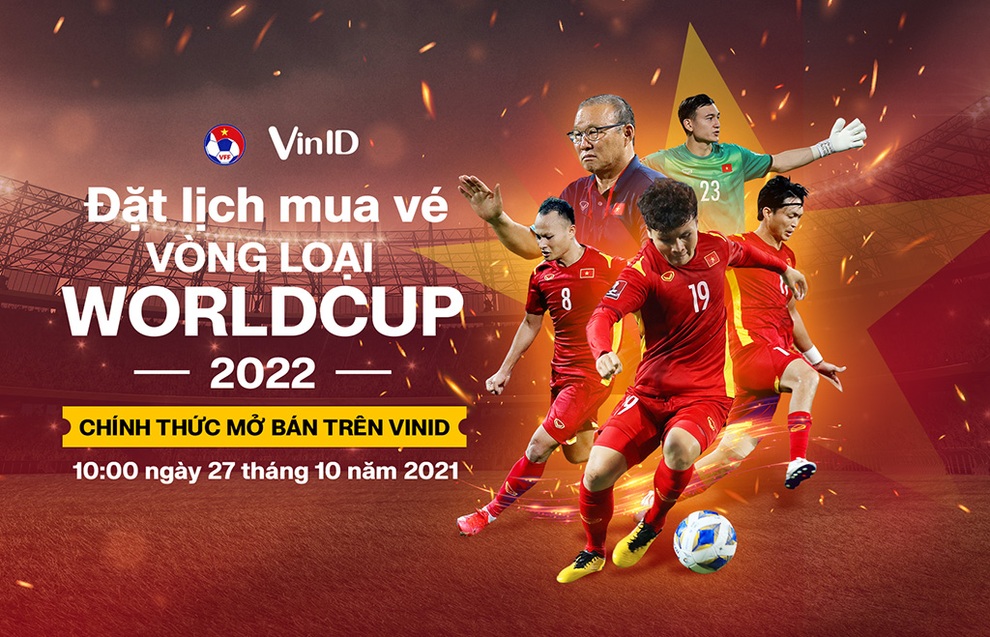 VinID mở bán vé hai trận đấu của tuyển Việt Nam tại vòng loại World Cup 2022 - 1 VinID mở bán vé hai trận đấu của tuyển Việt Nam tại vòng loại World Cup 2022 - 1