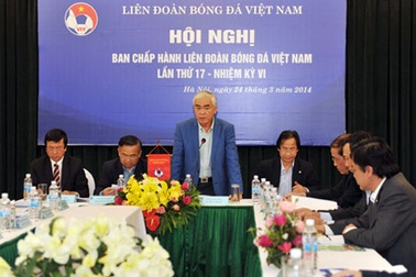 Ban chấp hành VFF khóa 6 họp kín: Thông qua danh sách đoàn Chủ tịch