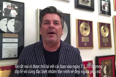 Thomas Anders gửi clip chào khán giả Việt Nam