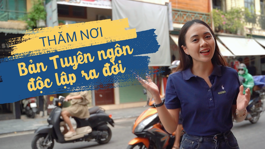 Khám phá phố phường: Tìm về nơi Bản Tuyên ngôn độc lập ra đời