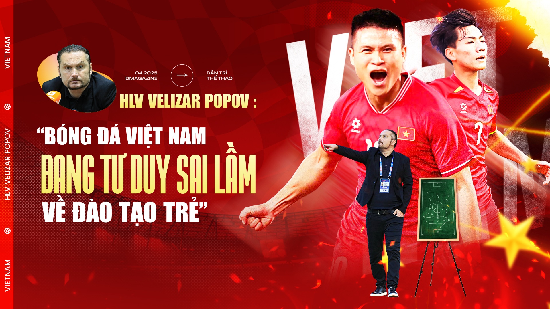 HLV Velizar Popov: "Bóng đá Việt Nam đang tư duy sai lầm về đào tạo trẻ"