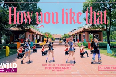 Nhóm nhảy Việt đoạt giải 3 thi cover “How You Like That” của Black Pink
