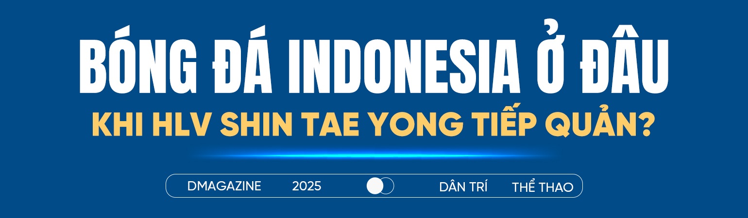Bóng đá Indonesia: Cú sốc Shin Tae Yong bị trảm và canh bạc Kluivert - 3 Bóng đá Indonesia: Cú sốc Shin Tae Yong bị trảm và canh bạc Kluivert - 3