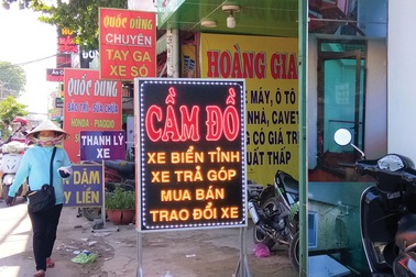 Bất thường việc hàng loạt tiệm cầm đồ hét lãi suất...trên trời!