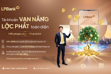 Gỡ khó nguồn vốn, tối ưu chi phí: LPBank đồng hành cùng doanh nghiệp bứt phá