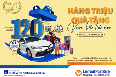 LienVietPostBank dành 120 tỷ đồng tri ân khách hàng dịp kỷ niệm 15 năm thành lập