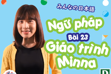 Học tiếng Nhật: Tổng hợp ngữ pháp bài 23 giáo trình Minna no Nihongo
