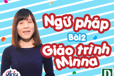 Học tiếng Nhật: Tổng hợp kiến thức ngữ pháp bài 2 giáo trình Minna no Nihongo