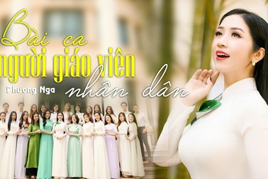 "Bài ca người giáo viên nhân dân" - Phương Nga