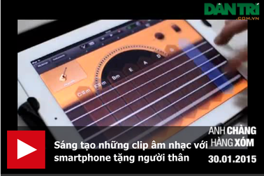 Những clip âm nhạc độc đáo sáng tạo trên smartphone