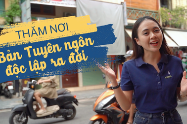 Khám phá phố phường: Tìm về nơi Bản Tuyên ngôn độc lập ra đời