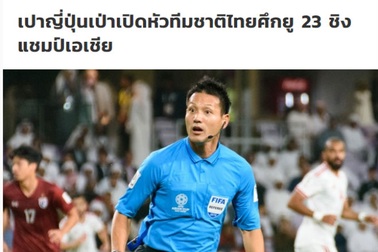 Báo Thái Lan mừng vì trọng tài Nhật Bản bắt chính trận mở màn với Bahrain