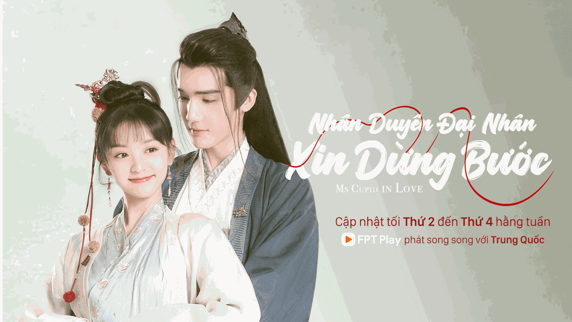 Nhân Duyên Đại Nhân Xin Dừng Bước gây chú ý trên FPT Play vì 2 lý do này - 1 Nhân Duyên Đại Nhân Xin Dừng Bước gây chú ý trên FPT Play vì 2 lý do này - 1