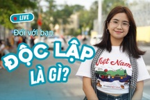 Khám phá phố phường: “Độc lập” trong tim mỗi người Việt Nam