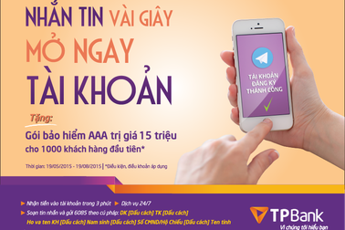 Nhắn tin vài giây - mở ngay tài khoản và nhiều ưu đãi tại TPBank