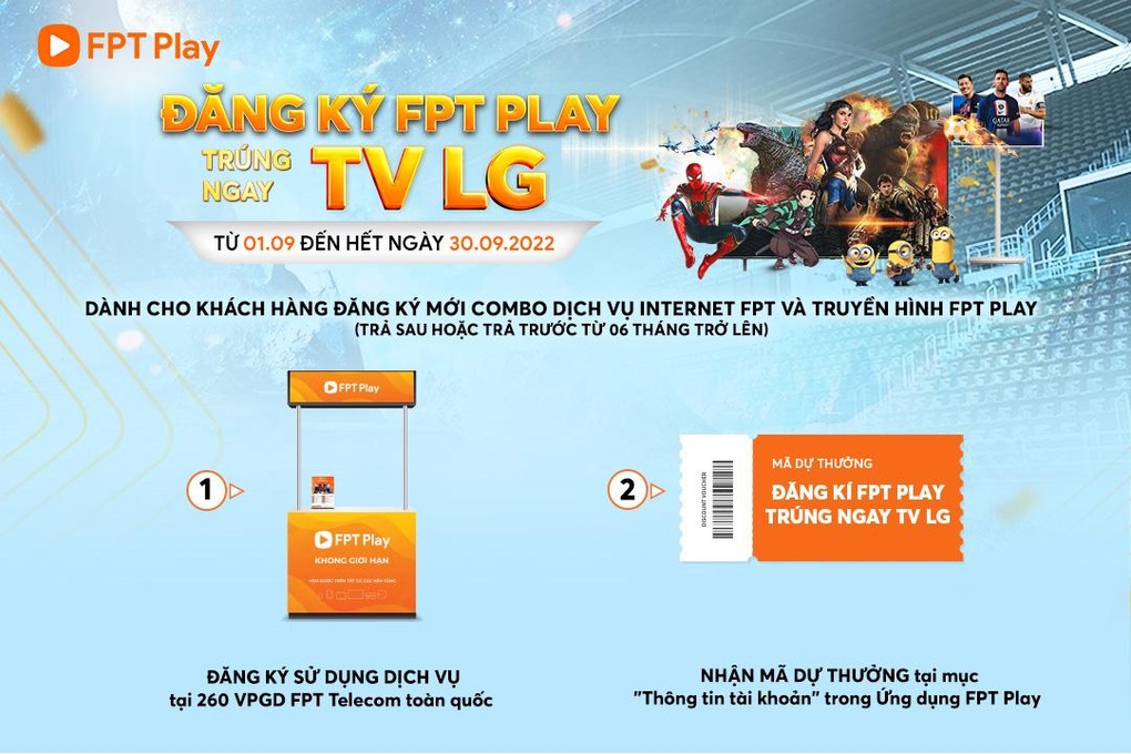 Đăng ký FPT Play, trúng quà trị giá trên 300 triệu đồng - 2 Đăng ký FPT Play, trúng quà trị giá trên 300 triệu đồng - 2
