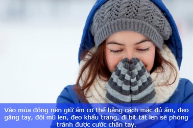 Mẹo phòng tránh và chữa cước tay chân mùa lạnh