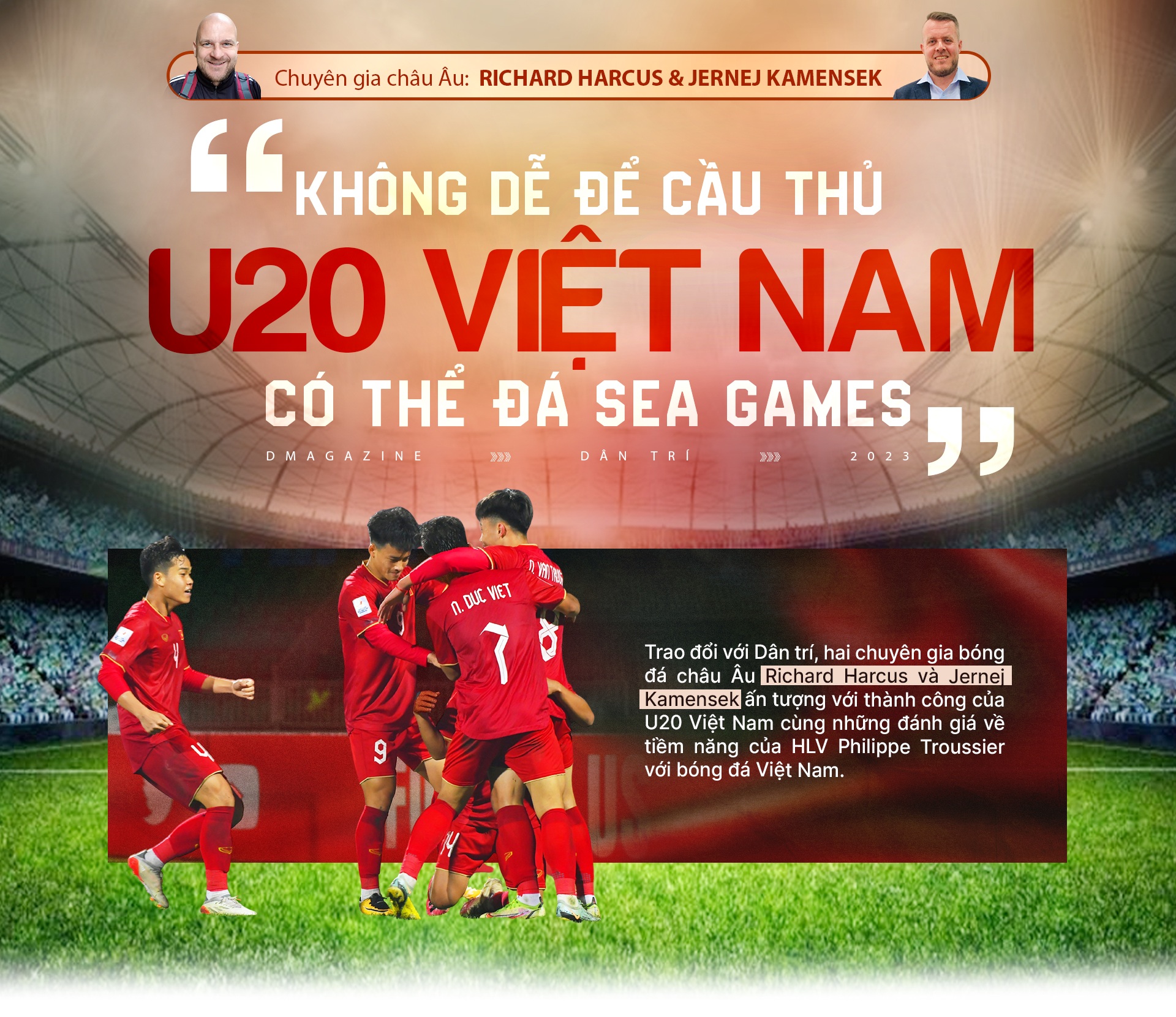 Chuyên gia châu Âu: "Không dễ để cầu thủ U20 Việt Nam có thể đá SEA Games"