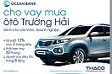 Duyệt mua xe ô tô Trường Hải siêu tốc với lãi suất chỉ 12%/năm 