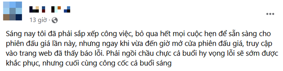 Một người dùng Facebook bày tỏ sự bức xúc vì phiên đấu giá biển số xe không thể diễn ra (Ảnh chụp màn hình). Một người dùng Facebook bày tỏ sự bức xúc vì phiên đấu giá biển số xe không thể diễn ra (Ảnh chụp màn hình).