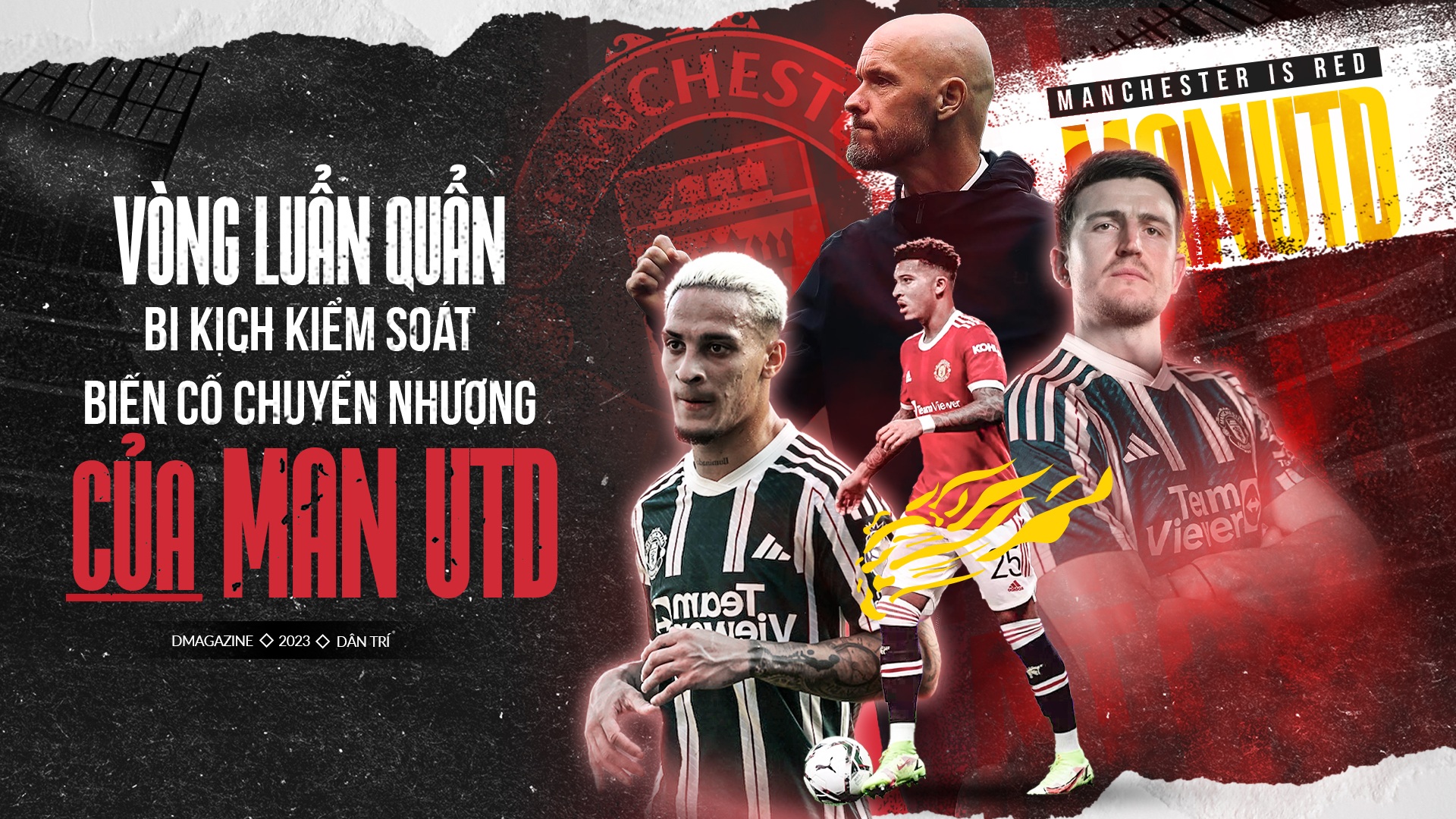 Vòng luẩn quẩn và bi kịch kiểm soát biến cố chuyển nhượng của Man Utd