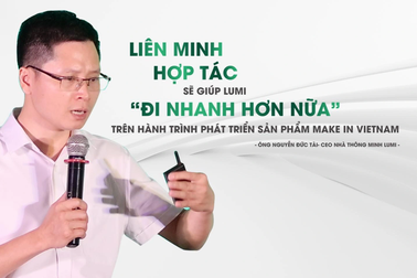 CEO Lumi: "Chất lượng sản phẩm và văn hóa doanh nghiệp là giá trị cốt lõi"