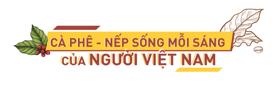 មានវប្បធម៌កាហ្វេរបស់ខ្លួននៅវៀតណាម - ១ Có một văn hóa cà phê của riêng người Việt - 1