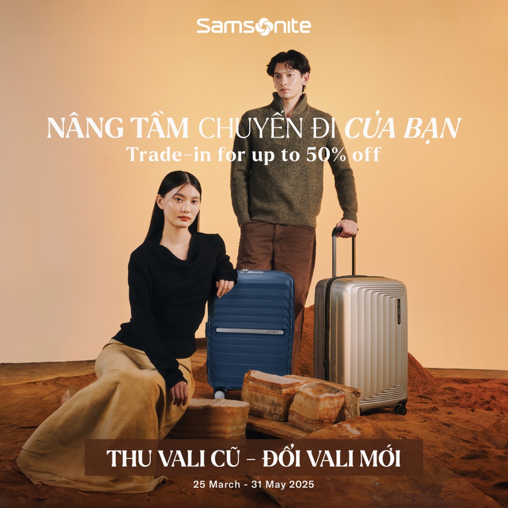 Nâng tầm chuyến đi cùng Samsonite với chương trình thu vali cũ đổi vali mới - 1 Nâng tầm chuyến đi cùng Samsonite với chương trình thu vali cũ đổi vali mới - 1