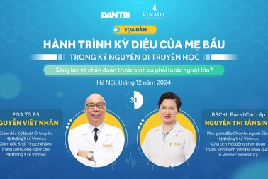 Tọa đàm về sàng lọc và chẩn đoán trước sinh trong kỷ nguyên di truyền học