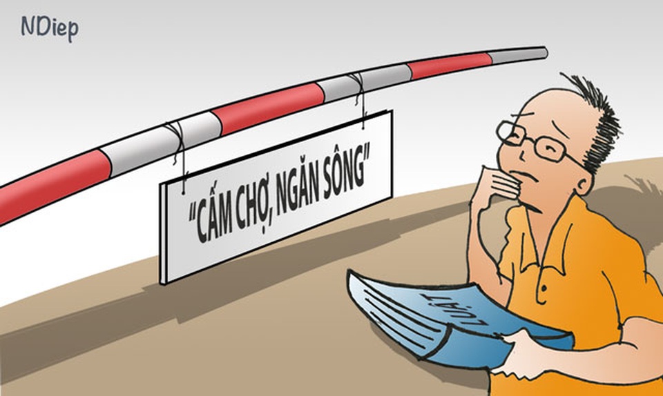 “Cấm chợ, ngăn sông”, đơn thuần hiểu sai hay biểu hiện có tư duy cát cứ? - 1 “Cấm chợ, ngăn sông”, đơn thuần hiểu sai hay biểu hiện có tư duy cát cứ? - 1