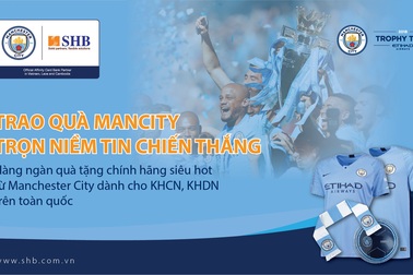 “Trao quà Mancity – Trọn niềm tin chiến thắng”
