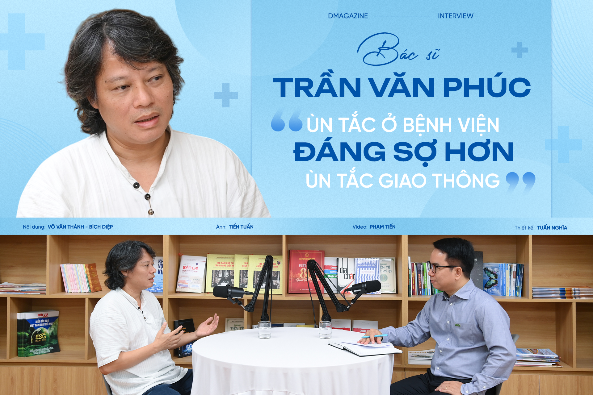 Bác sĩ Trần Văn Phúc: “Ùn tắc ở bệnh viện đáng sợ hơn ùn tắc giao thông”