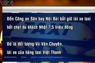 Hà Nội: Bắt lái xe taxi chặt chém du khách Nhật 7,5 triệu đồng