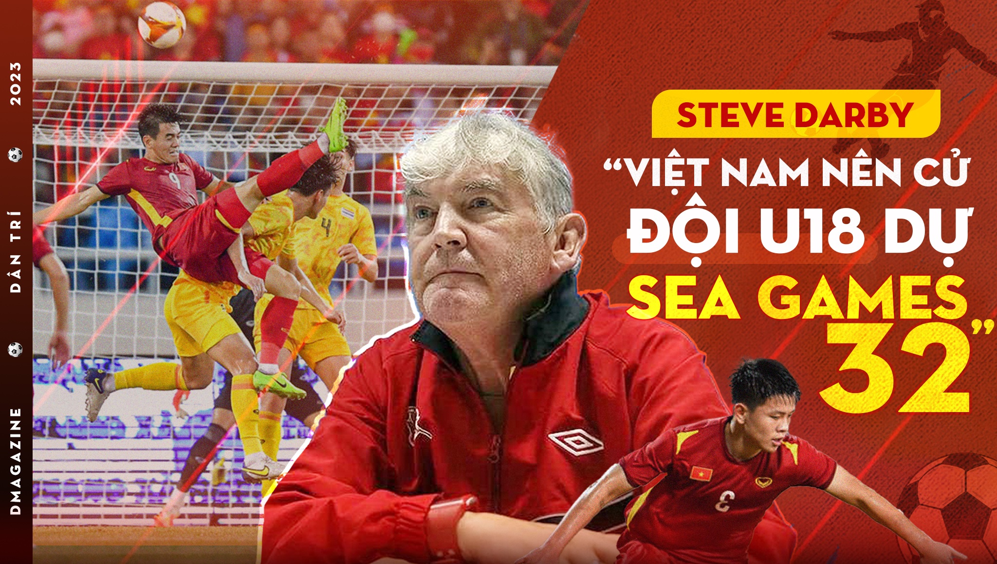 Steve Darby: "Việt Nam nên cử đội U18 dự SEA Games 32"