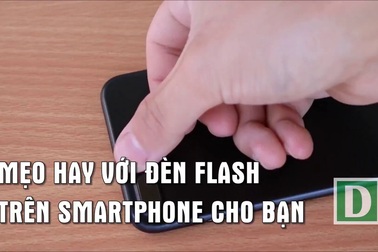 Mẹo hay với đèn flash trên smartphone của bạn