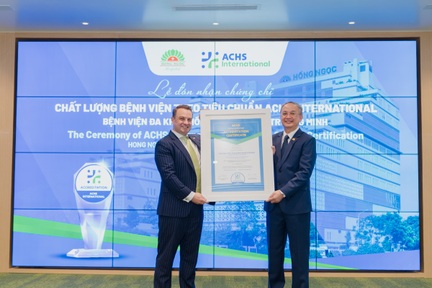 Bệnh viện Đa khoa Hồng Ngọc đạt tiêu chuẩn ACHS International với mức đánh giá cao nhất