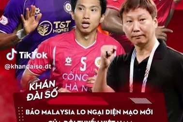 Báo Malaysia lo ngại diện mạo mới của đội tuyển Việt Nam