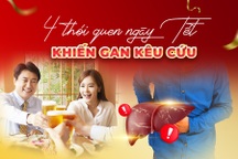 4 thói quen ngày Tết có thể khiến gan "kêu cứu"