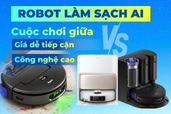 Robot làm sạch AI: Nên chọn giá dễ tiếp cận hay công nghệ cao?