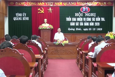 Tỉnh ủy Quảng Bình tổ chức Hội nghị tổng kết công tác kiểm tra, giám sát và thi hành kỷ luật Đảng năm 2019