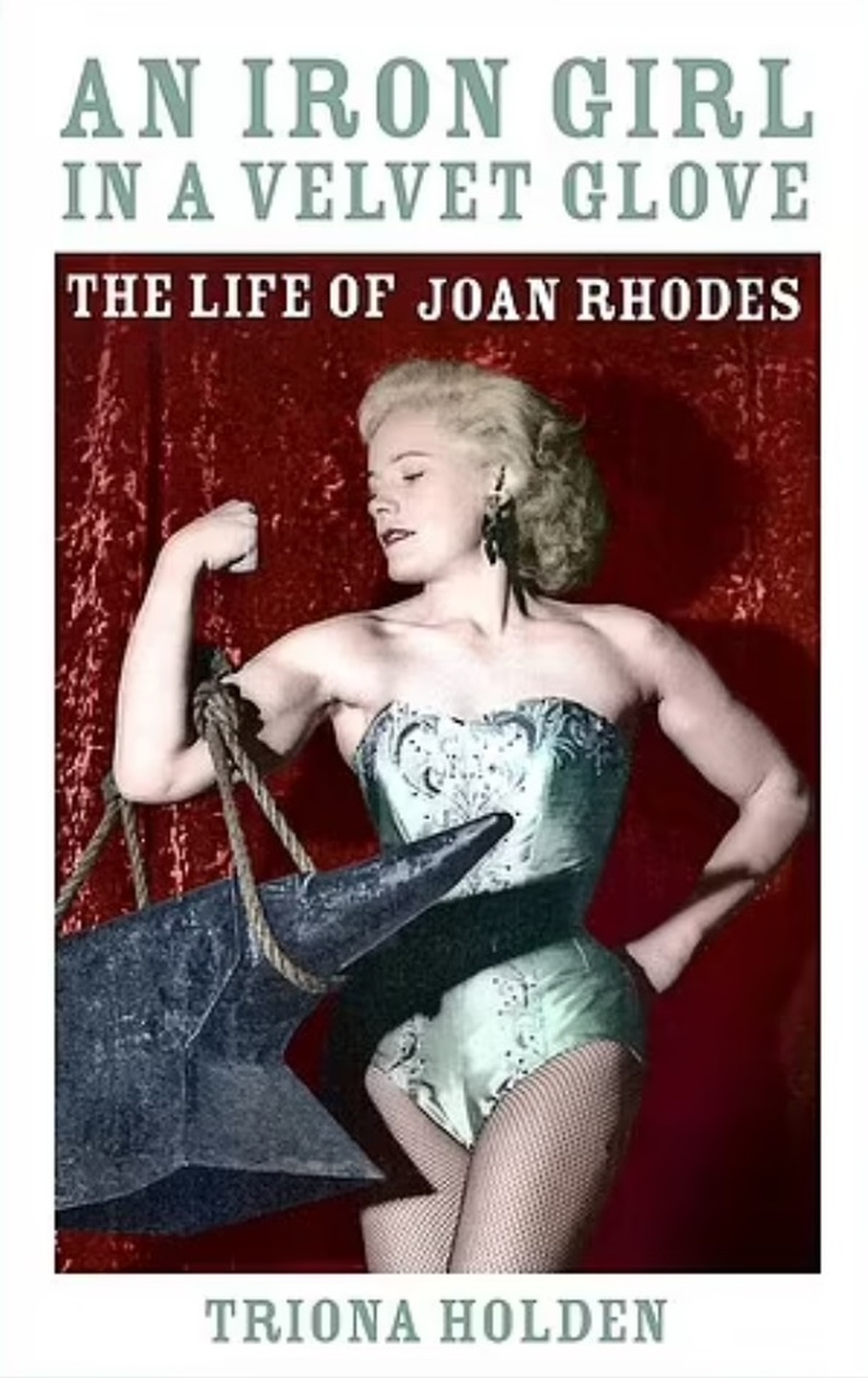 Cuộc đời của Joan Rhodes - nữ lực sĩ khỏe mạnh và duyên dáng nhất - 2 Cuộc đời của Joan Rhodes - nữ lực sĩ khỏe mạnh và duyên dáng nhất - 2