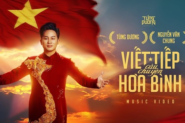 Tùng Dương hát "Viết tiếp câu chuyện hoà bình"