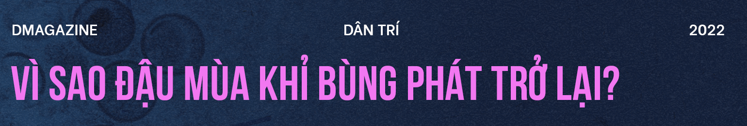 Đậu mùa khỉ: Vì sao căn bệnh bị xóa sổ 40 năm trước khiến WHO họp khẩn? - 21 Đậu mùa khỉ: Vì sao căn bệnh bị xóa sổ 40 năm trước khiến WHO họp khẩn? - 21