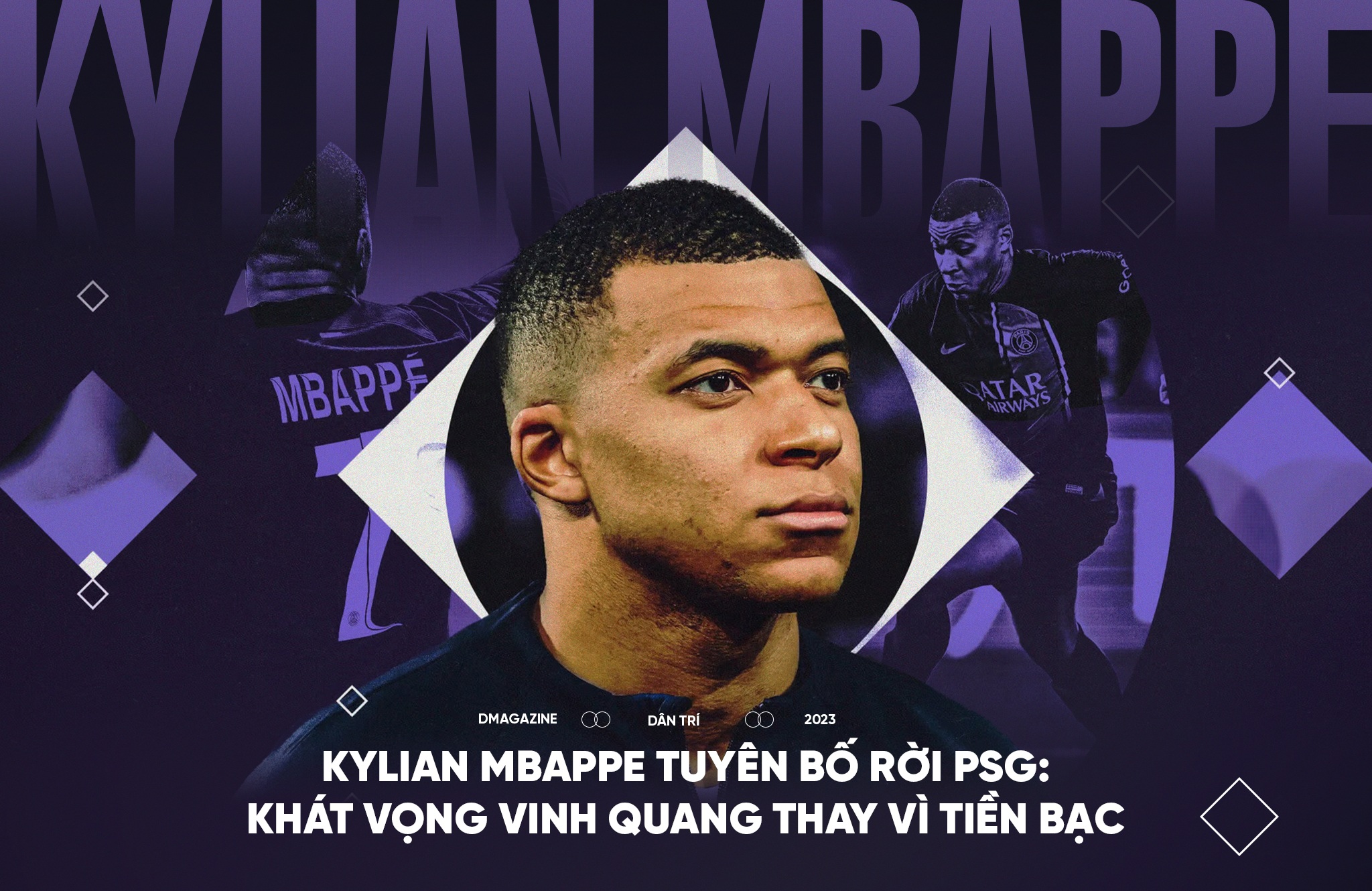 Kylian Mbappe tuyên bố rời PSG: Khát vọng vinh quang thay vì tiền bạc