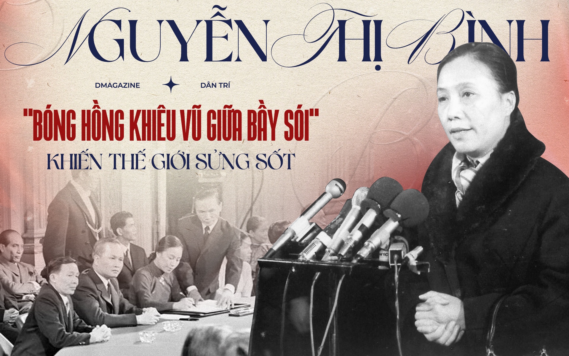 Bà Nguyễn Thị Bình - "bóng hồng khiêu vũ giữa bầy sói" khiến thế giới sửng sốt